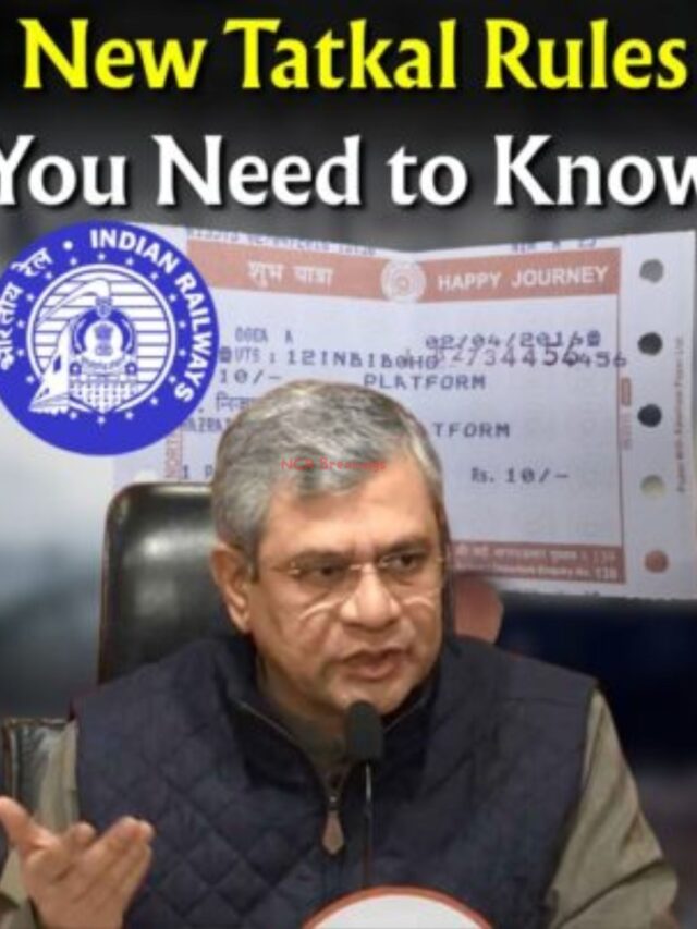 New Tatkal Rules 2025: Easier Last-Minute Tatkal Tickets!